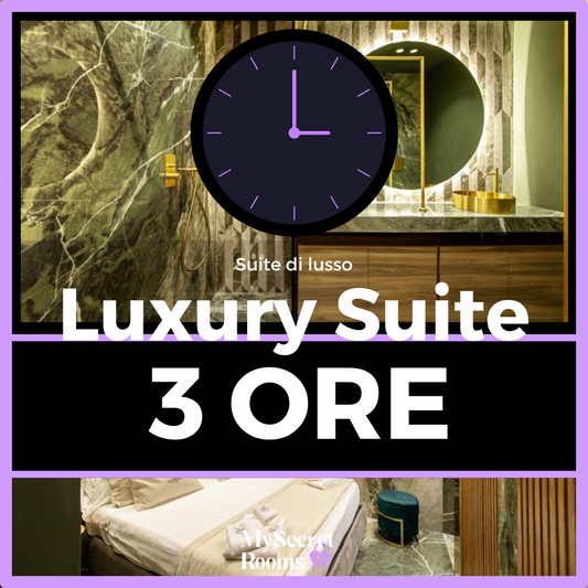 6 ore - Luxury Suite